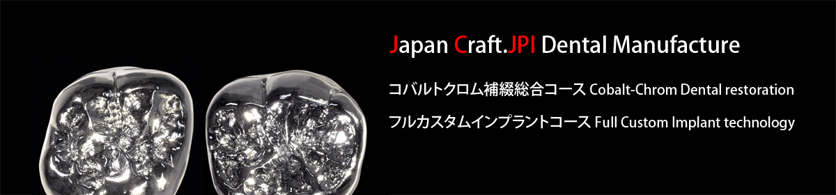 Japan Craft.JPI Dental Manufacture
